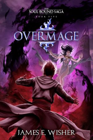 [Soul Bound Saga 05] • Overmage